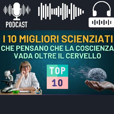 Top 10 migliori scienziati che sostengono che la coscienza non è prodotta dal cervello Top 10 migliori scienziati che sostengono che la coscienza non è prodotta dal cervello