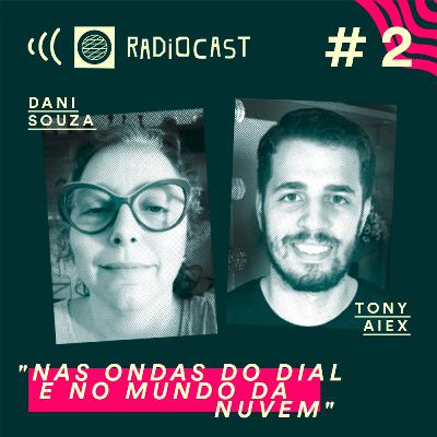 #2 - Nas ondas do dial e no mundo da nuvem