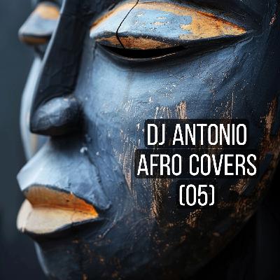 Dj Antonio - Afro Covers (05)