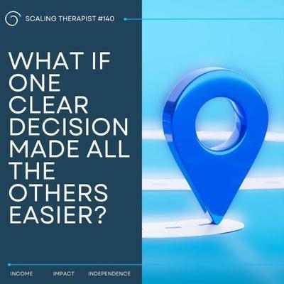 STP 140 | What if One Clear Decision Made all the Others Easier? STP 140 | What if One Clear Decision Made all the Others Easier?