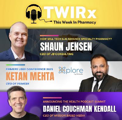 AI & Tech in Pharmacy & the Health Podcast Summit | TWIRx
