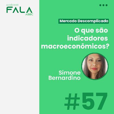 57º EP - Indicadores Macroeconômicos