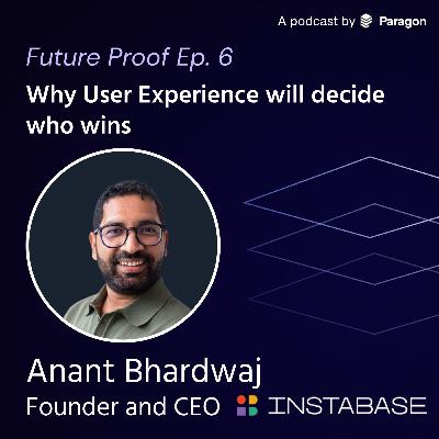 Why the best User Experience will Decide the AI Winners | Anant Bhardwaj, Founder & CEO of Instabase