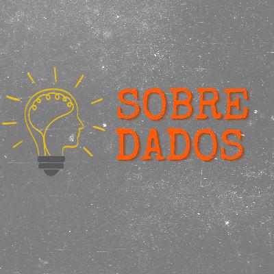 T1 #EP01 :.: O que é o Sobre Dados?