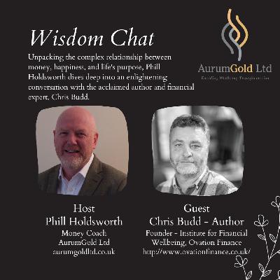 S2 Ep67: Unlocking the Secrets of Financial Wellbeing with Chris Budd