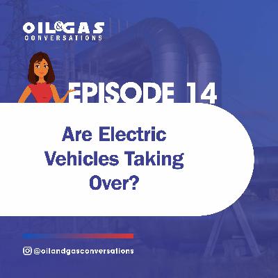#14 - Are Electric Vehicles Taking Over?