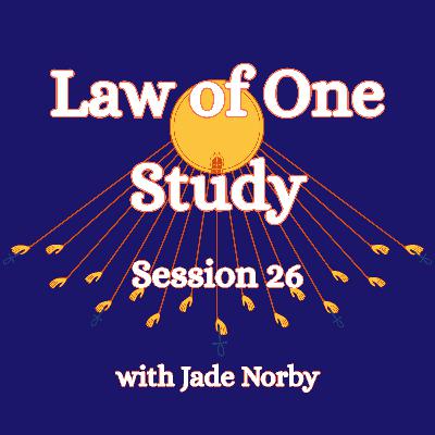 Law of One Session 26 In Depth Analysis and Discussion