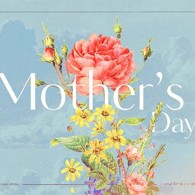 Sunday Sermon | Mother's Day | Cody Cochran Sunday Sermon | Mother's Day | Cody Cochran