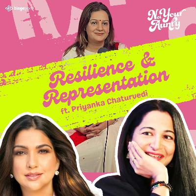 Resilience and Representation ft. Priyanka Chaturvedi