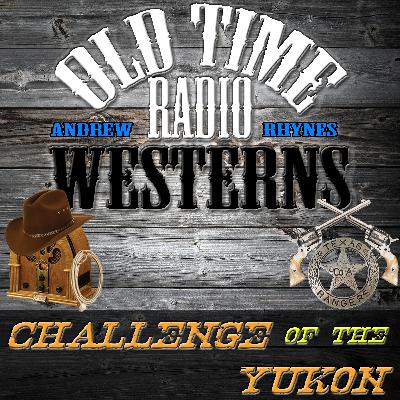 Missing Gold – Challenge of the Yukon (12-19-49)