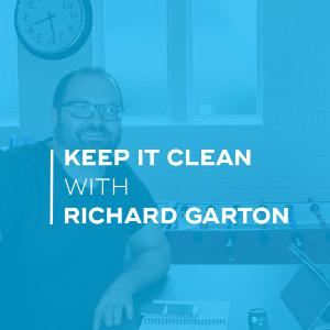 Keep It Clean with Richard Garton