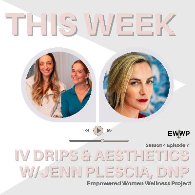 Root-Cause Healing, IV Drips & Aesthetics with Jenn Plescia, DNP, NP-C