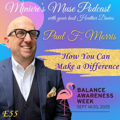 Paul - Balance Awareness Week - How YOU Can Make a Difference, E55