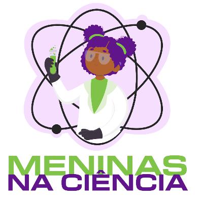 Meninas na Ciência, da Rede para a Vida