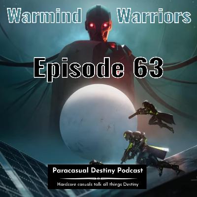 Warmind Warriors - Episode 63