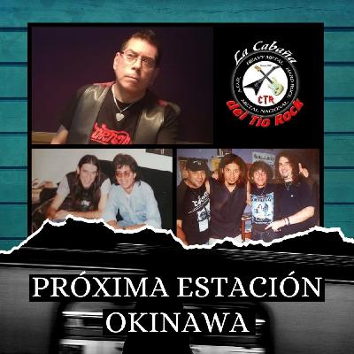 Próxima estación Okinawa 1x03 con Jose Mora