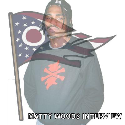 Matty Wood$ Interview