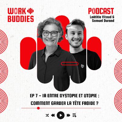 #7 - IA entre dystopie et utopie : comment garder la tête froide ? #7 - IA entre dystopie et utopie : comment garder la tête froide ?