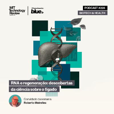 RNA e regeneração: descobertas da ciência sobre o fígado 🩹 #228