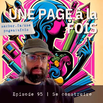 Episode 95 | Se construire