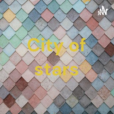 City of stars