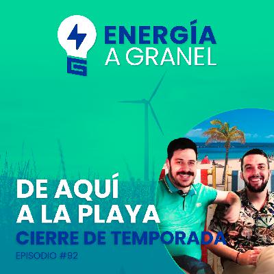 «De aquí a la playa», cierre de temporada #92