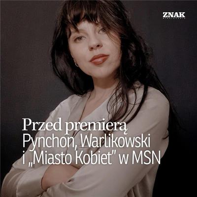 Pynchon, Warlikowski i "Miasto Kobiet" | Przed premierą