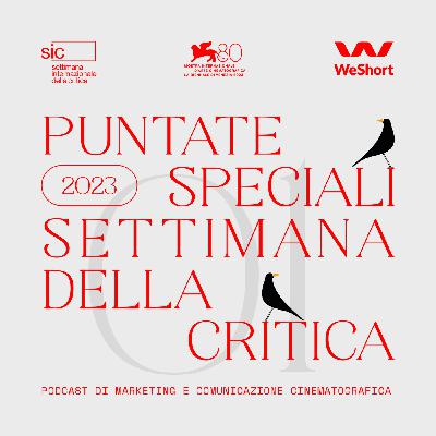 Episode 8: Venezia 80 - prima puntata speciale @ SIC Episode 8: Venezia 80 - prima puntata speciale @ SIC
