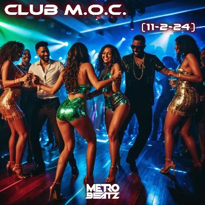 Club M.O.C. (Aired On MOCRadio 11-2-24) Club M.O.C. (Aired On MOCRadio 11-2-24)