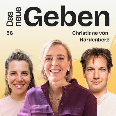 #56 “Das größte Risiko ist Nichtstun” mit Christiane von Hardenberg