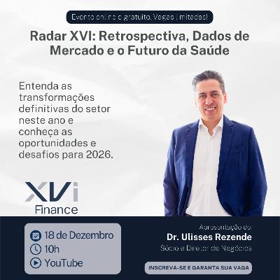 #Live 12/2025 - Radar XVI: Retrospectiva, Dados de Mercado e o Futuro da Saúde #Live 12/2025 - Radar XVI: Retrospectiva, Dados de Mercado e o Futuro da Saúde