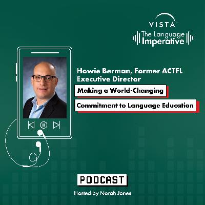 [Episode 6] Making a World-Changing Commitment to Language Education
