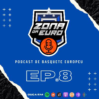 Episódio #8 – Ligas nacionais, conclusão das quartas da EuroCup e rodada dupla da Euroliga