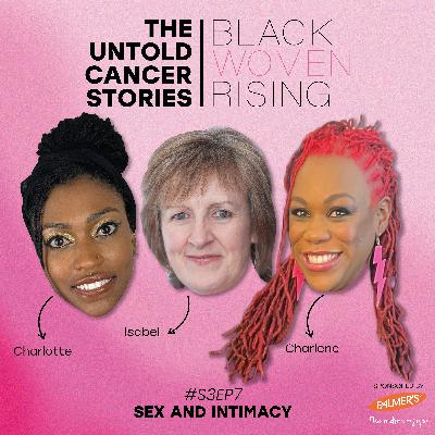 Black Women Rising - The Untold Cancer: S3 Ep 7 Sex and Intimacy