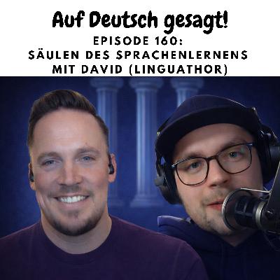 Episode 160: Säulen des Sprachenlernens mit David (Linguathor) Episode 160: Säulen des Sprachenlernens mit David (Linguathor)