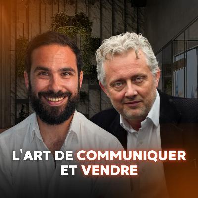 #61 - L'art de communiquer et vendre - Frédéric Doazan #61 - L'art de communiquer et vendre - Frédéric Doazan