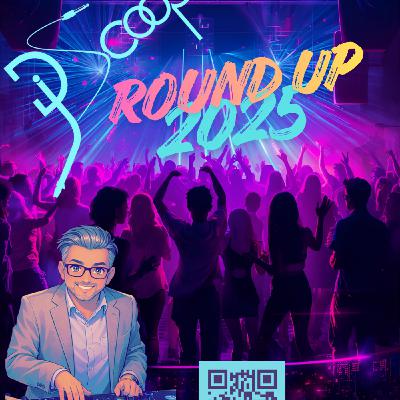 Episode 48: Round Up Mix 2025- Mixed By DJ Scoop