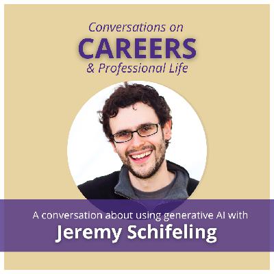 Jeremy Schifeling on Using Generative AI in Your Career Search
