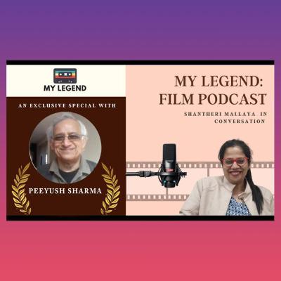 My Legend: Chat with Peeyush Sharma, Film Critic