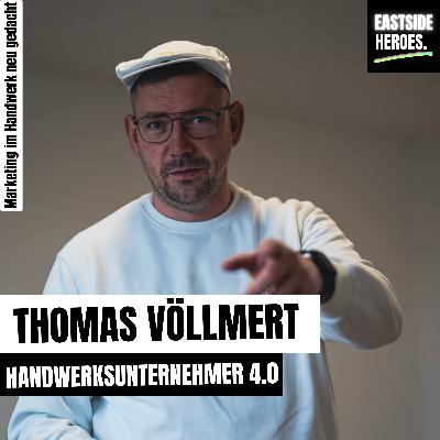 Thomas Völlmert (Farbe&Leim): Vom Insolvenz-Maler zum Social-Media-Handwerker (#55)