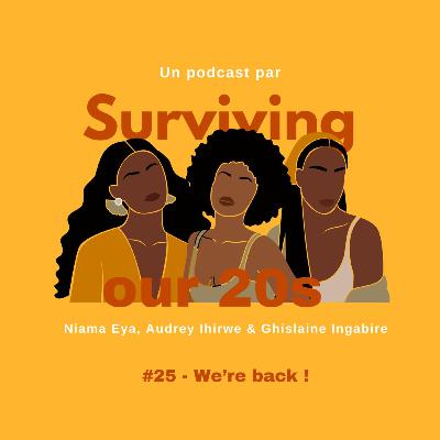 #25 - We're back !