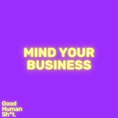 Mind Your Business