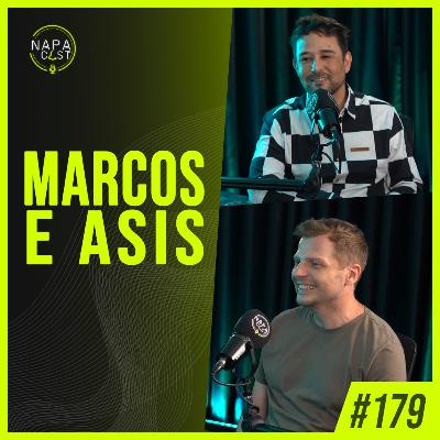#179 - Marcos e Asis