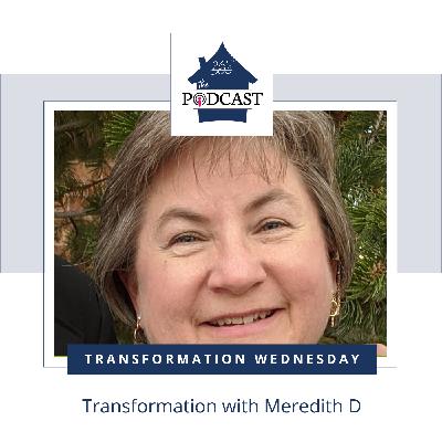 Transformation with Meredith D