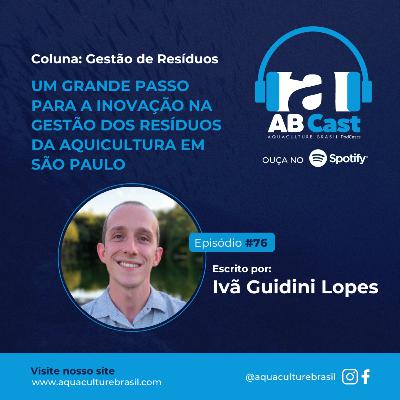 Um grande passo para a inovação na gestão dos resíduos da aquicultura em São Paulo por Ivã Guidini Lopes