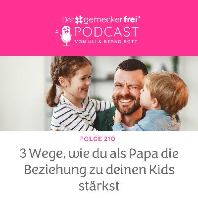 3 Wege, die du als Papa die Beziehung zu deinem Kind stärkst 3 Wege, die du als Papa die Beziehung zu deinem Kind stärkst