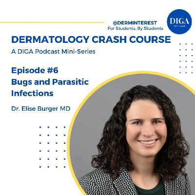 Dermatology Crash Course #6: Bugs and Parasitic Infections