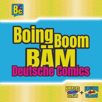 OOC: Boing Boom BÄM - Deutsche Comics (feat. Freunde des Clubs)