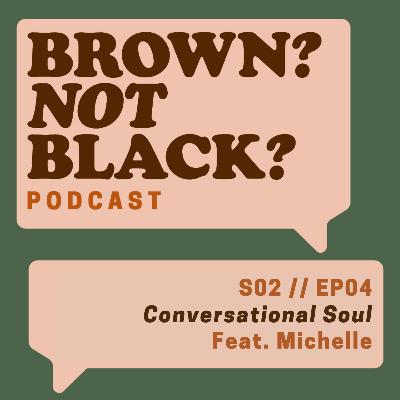 Episode 4: Conversational Soul Episode 4: Conversational Soul