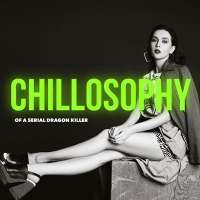 CHILLOSOPHY  (Trailer)